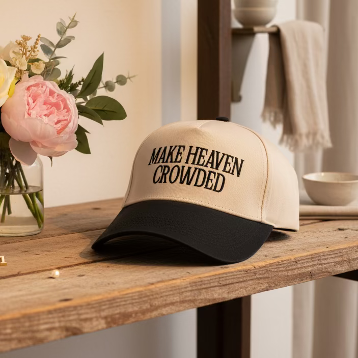Make Heaven Crowded Hat